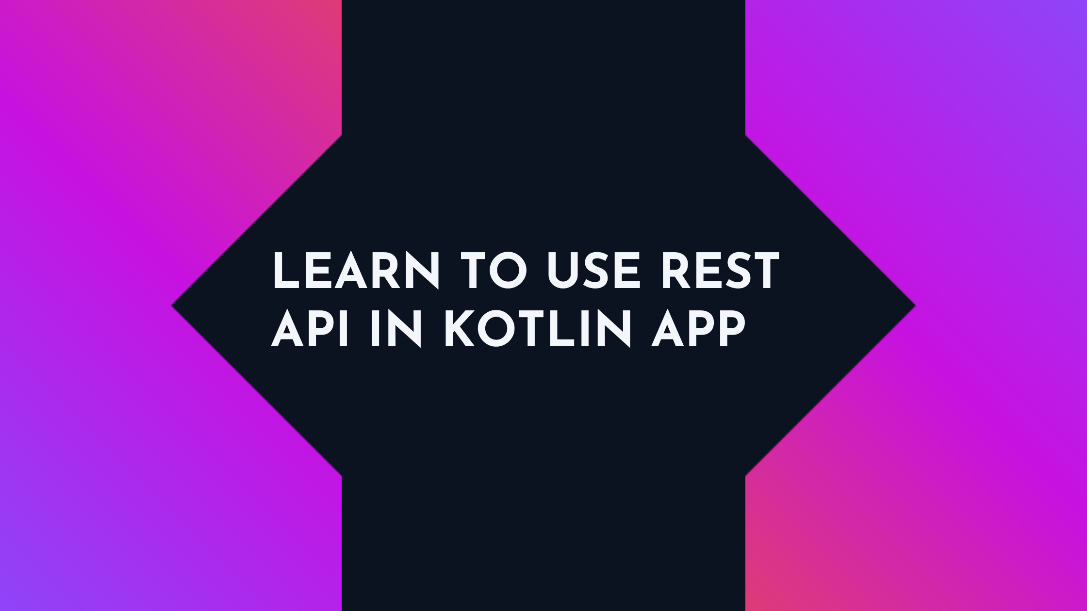 How To Use Rest Api With Retrofit In Android Kotlin Fyion